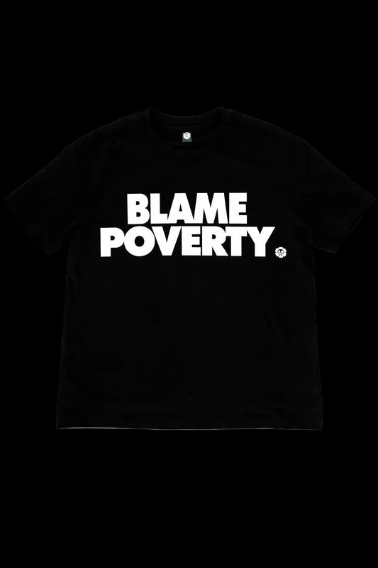 Blame Poverty Tee B/W