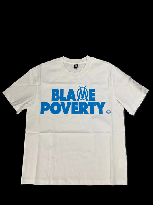 Blame Poverty x OM